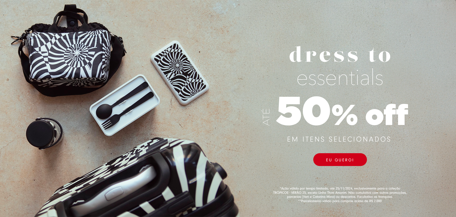 Na imagem temos produtos da coleção Essentials da Dress To, com copos, lancheiras, garrafinhas e peças fundamentais para o dia a dia. Os  produtos são em P&B da estampa Infinito. Os itens estão com 50% off em produtos selecionados na Dress To Fiday.