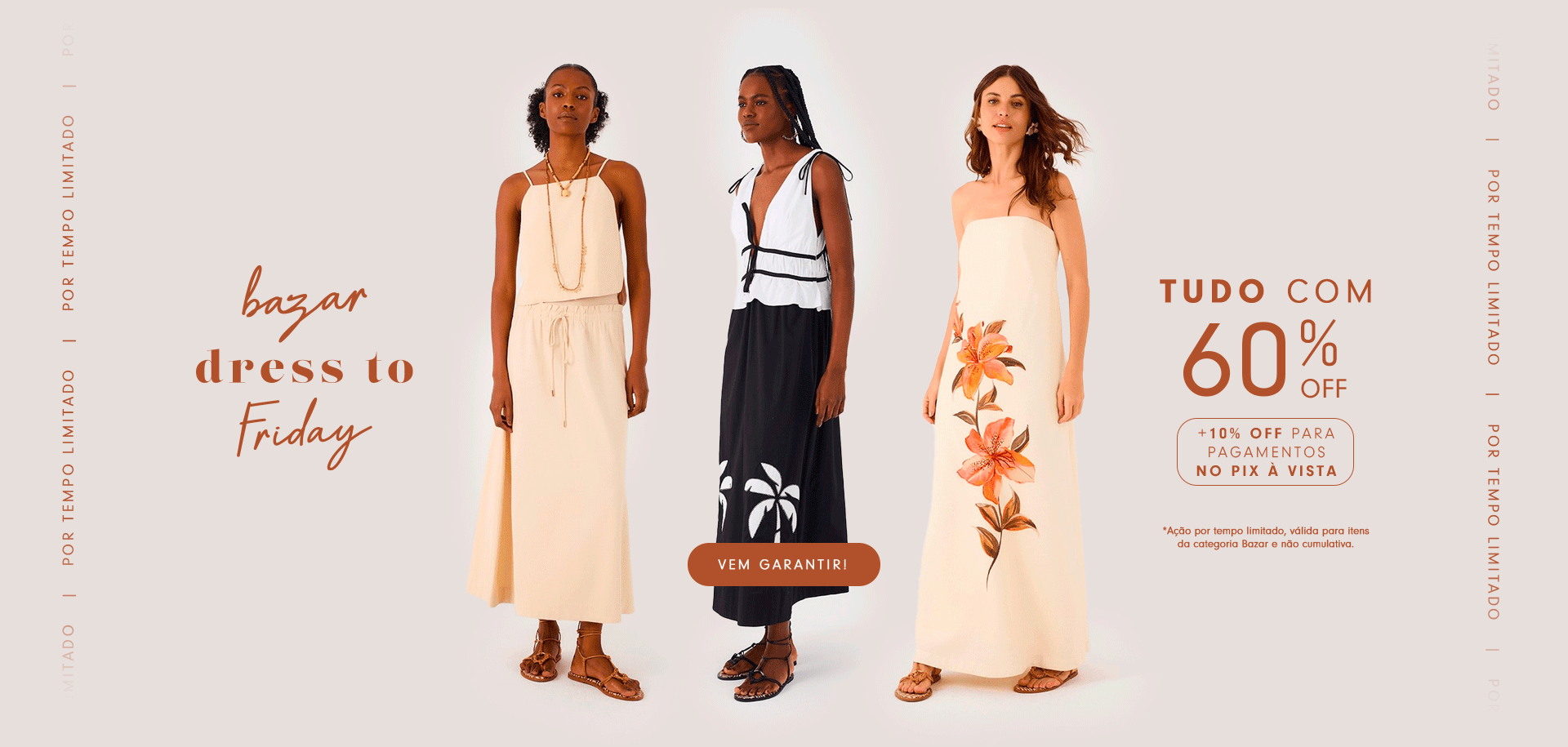 Banner promocional da marca Dress To com o texto “Bazar Dress To Friday – Por tempo limitado, tudo com 60% off”. Três modelos vestem vestidos em tons de vermelho e laranja, com botão “Vem garantir!”. Fundo bege claro e design elegante com tipografia cursiva e moderna.