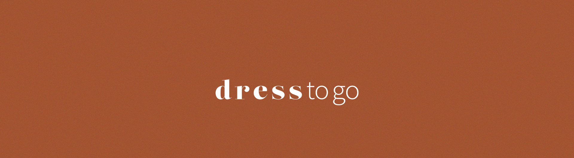Imagem com fundo marrom e tipografia sem adornos com o texto Dress to Go