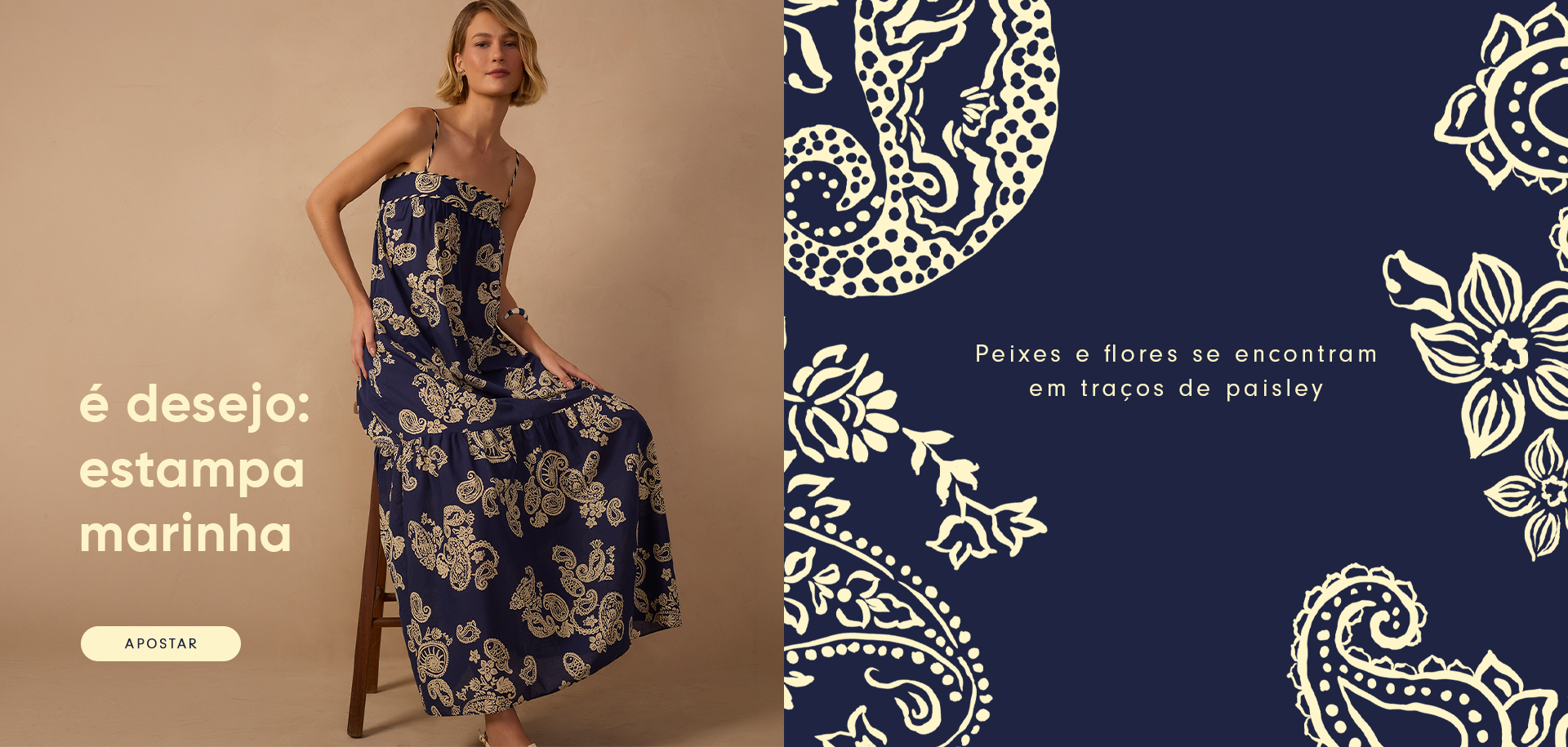 Explore a elegância da estampa marinha em vestidos femininos com inspiração no universo náutico e na sofisticação do paisley. Com desenhos de peixes, flores e arabescos sobre fundo azul-marinho, as peças unem leveza, caimento fluido e design exclusivo para criar looks versáteis e atemporais. Descubra vestidos estampados ideais para passeios, viagens, eventos e dias de verão com muito estilo.