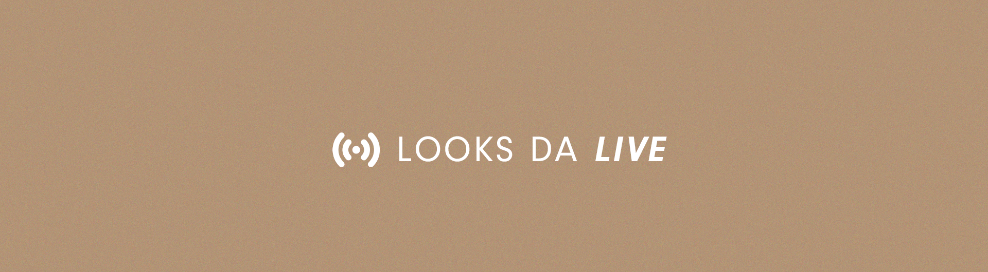 Fundo bege com o texto centralizado “Looks da Live” acompanhado de um ícone de transmissão ao vivo. Não há elementos visuais além do texto.